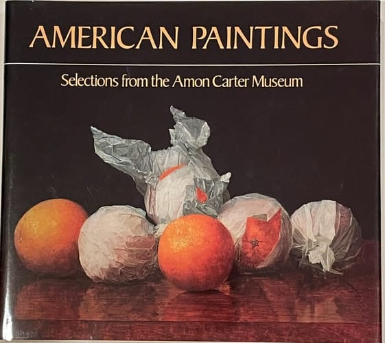 American Paintings Selections from the Amon Carter Museum