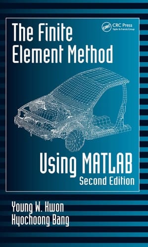 The Finite Element Method Using MATLAB, Second Edition