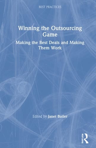 Winning the Outsourcing Game Making the Best Deals and Making Them Work