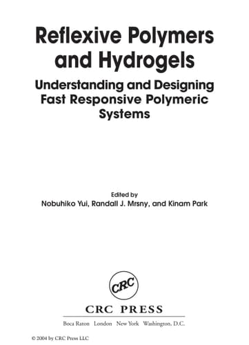 Reflexive Polymers and Hydrogels Understanding and Designing Fast Responsive Polymeric Systems
