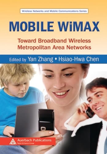 Mobile WiMAX Toward Broadband Wireless Metropolitan Area Networks