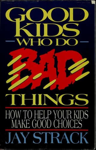 Good Kids who Do Bad Things