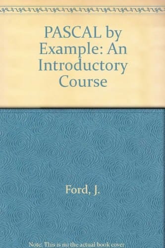 Pascal by Example: An Introductory Course