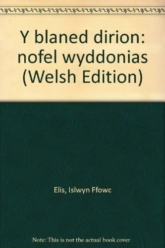 Y blaned dirion: nofel wyddonias (Welsh Edition)
