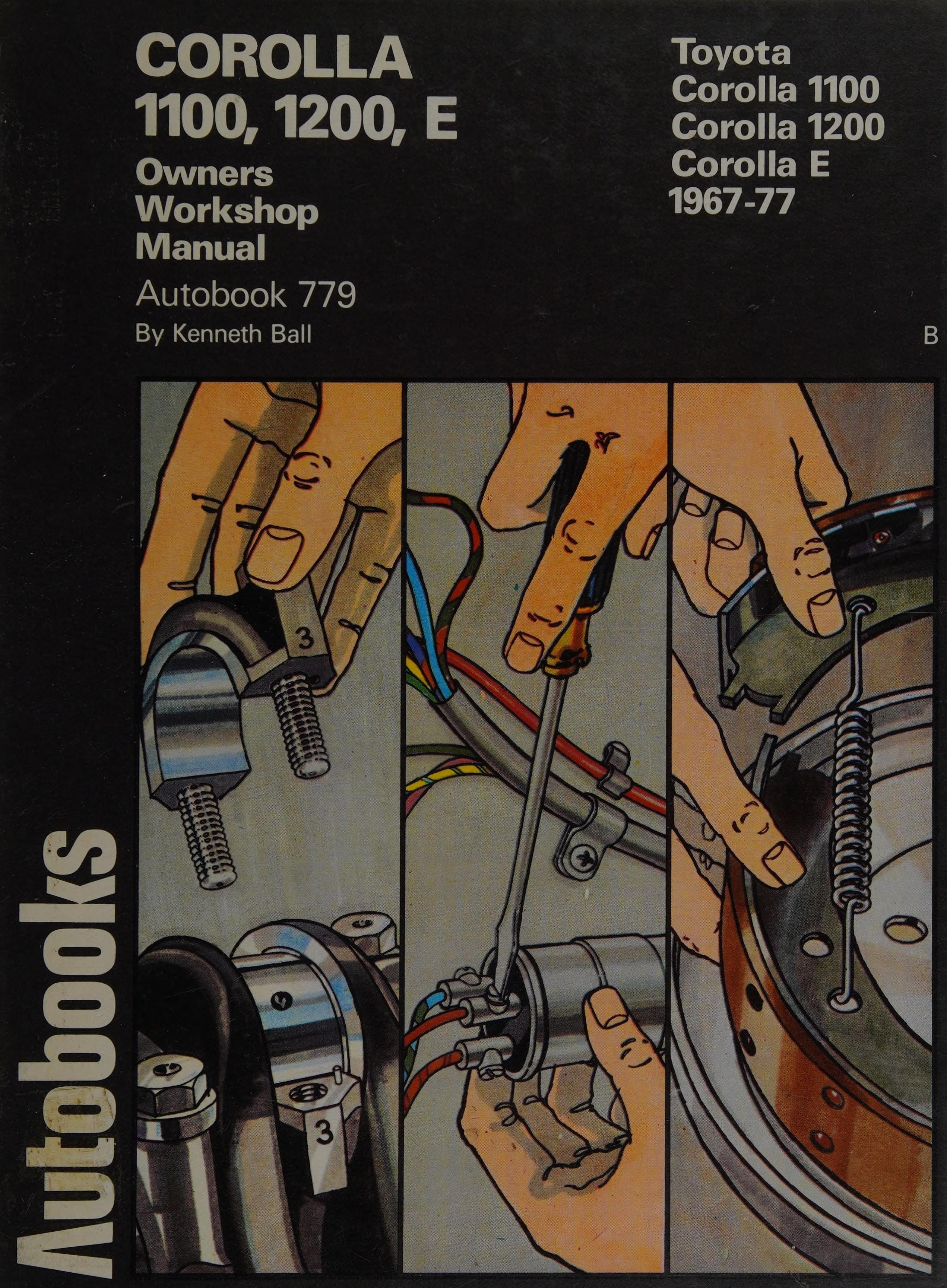 Toyota Corolla 1100, 1200, E 1967-77 Autobook Toyota Corolla 1100 1967-70, Toyota Corolla 1200 1970-75, Toyota Corolla E 1975-77