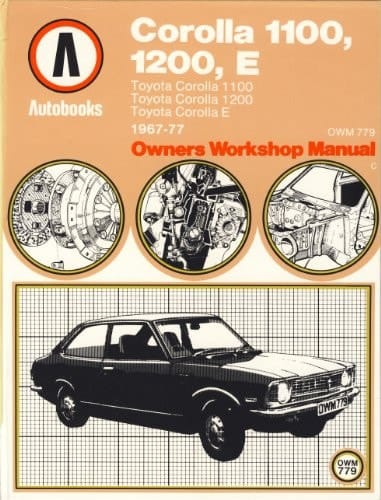 Toyota Corolla 1100, 1200, E 1967-77 Autobook Toyota Corolla 1100 1967-70, Toyota Corolla 1200 1970-75, Toyota Corolla E 1975-77