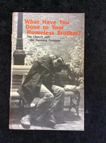 What Have You Done to Your Homeless Brother? The Church and the Housing Problem : Document