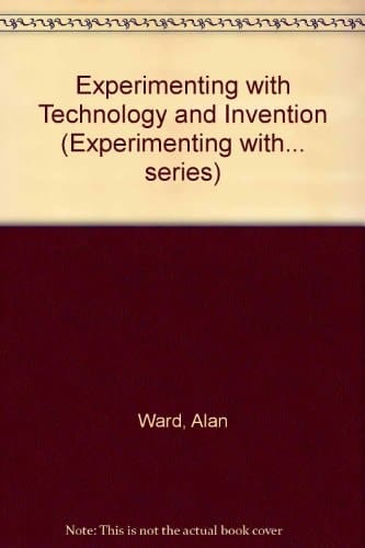 Experimenting with Technology and Invention
