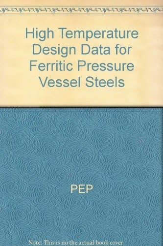 High Temperature Design Data for Ferritic Pressure Vessel Steels