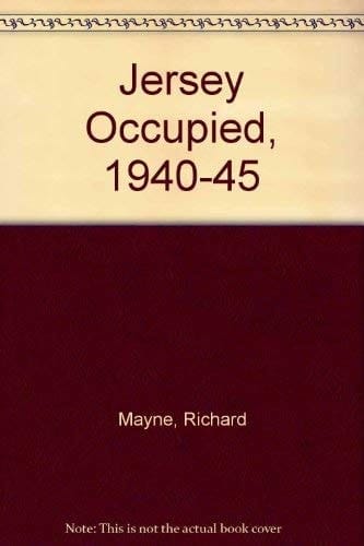 Jersey Occupied, 1940-45