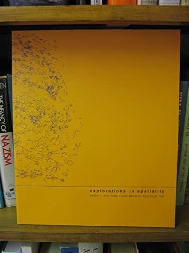 EXPLORATIONS IN SPATIALITY.