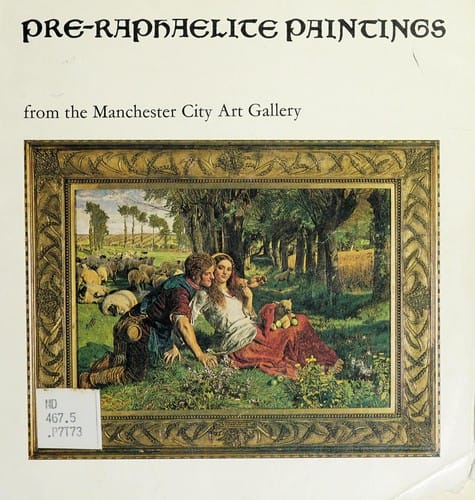 Pre-Raphaelite Paintings: From the Manchester City Art Gallery