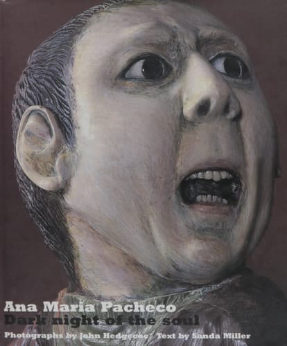 Ana Maria Pacheco: Dark Night of the Soul