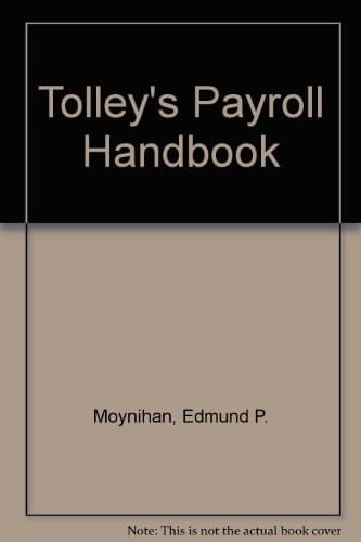 Tolley's Payroll Handbook: Guide to Payroll Department Procedures