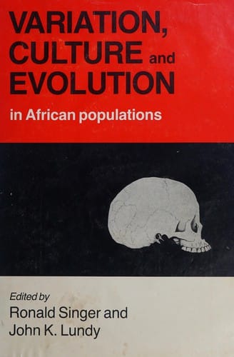 Variation, culture, and evolution in African populations: Papers in honour of Dr. Hertha de Villiers