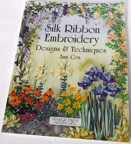 Silk Ribbon Embroidery Designs and Techniques