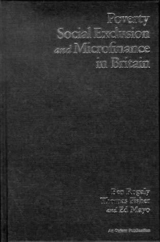 Poverty, Social Exclusion and Microfinance in Britain