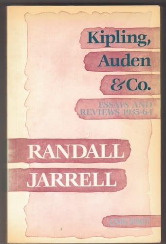 Kipling, Auden & Co Essays and Reviews 1935-1964