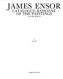 James Ensor: Catalogue Raisonne of the Paintings/1875-1902/1902-1941