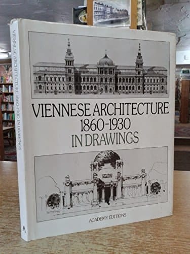 Viennese Architecture 1860-1930 in Drawings