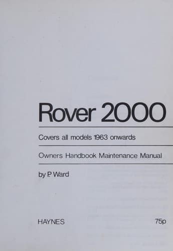 Rover 2000, Covers All Models 1963 Onwards Owners Handbook Maintenance Manual