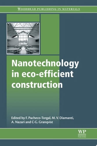 Nanotechnology in Eco-Efficient Construction: Materials, Processes And Applications