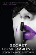 Secret Confessions Sydney Housewives - Extended Edition