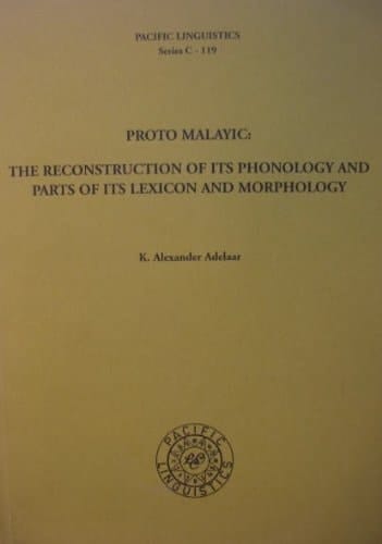 Proto malayic: The reconstruction of its phonology and parts of its lexicon and morphology (Pacific linguistics)
