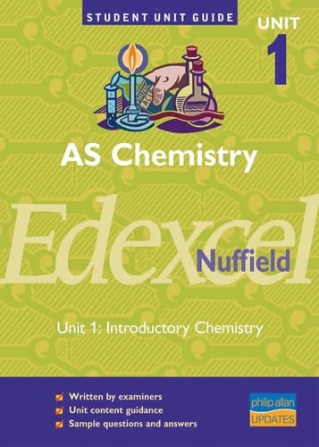 AS Chemistry Edexcel (Nuffield) AS Unit 1 Introductory Chemistry