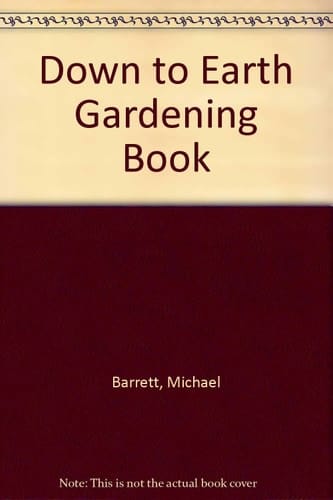 Down to Earth Gardening Book