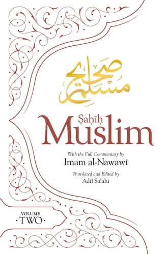 Sahih Muslim (Volume 2) With the Full Commentary by Imam Nawawi