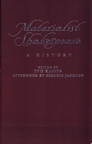Materialist Shakespeare A History