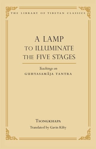 A Lamp to Illuminate the Five Stages Teachings on Guhyasamaja Tantra