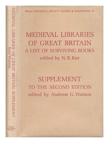 Medieval Libraries of Great Britain: Supplement to the second edition (Royal Historical Guides and Handbooks, No 15)