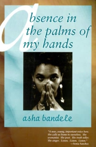 Absence in the Palms of My Hands: & Other Poems