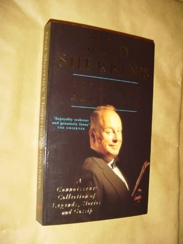 Ned Sherrin's Theatrical Anecdotes A Connoisseur's Collection of Legends, Stories, and Gossip