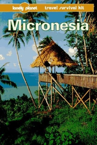 Micronesia A Lonely Planet Travel Survival Kit