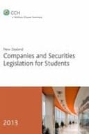 New Zealand Companies and Securities Legislation for Students 2013