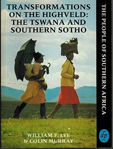 Transformations on the Highveld The Tswana & Southern Sotho