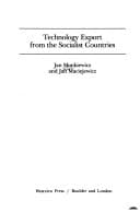 Technology Export From The Socialist Countries (WESTVIEW SPECIAL STUDIES IN INTERNATIONAL ECONOMICS AND BUSINESS)