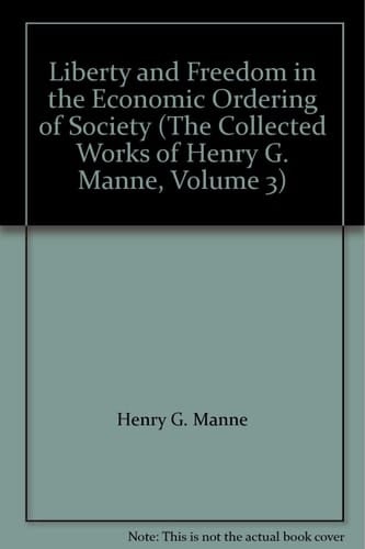 Liberty and Freedom in the Economic Ordering of Society