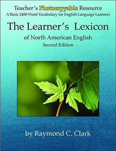 The Learner's Lexicon of North American English A Basic 2400-Word Vocabulary for English Language Learners