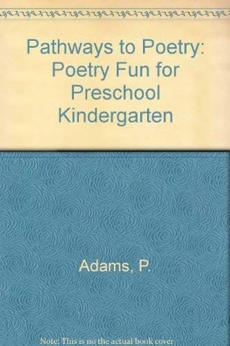 Pathways to Poetry Poetry Fun for Preschool-Kindergarten