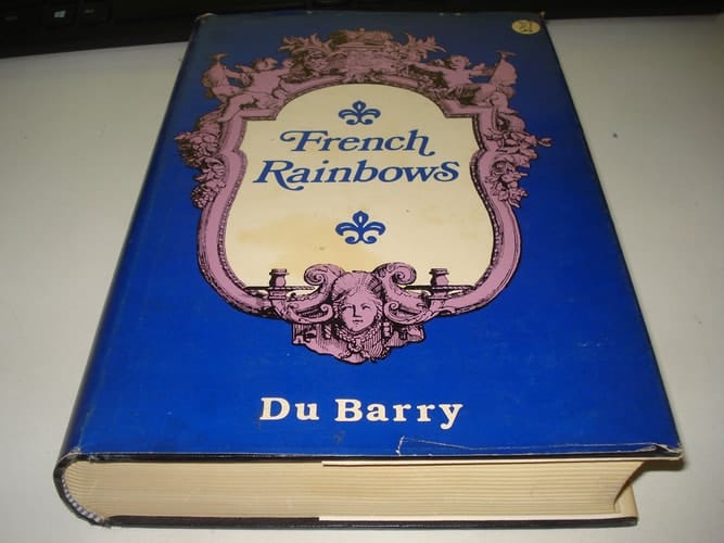 French Rainbows Foundation Stones of the 20th Century in Architecture, Art, Belles Lettres