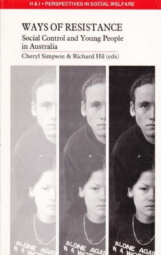 Ways of Resistance Social Control and Young People in Australia