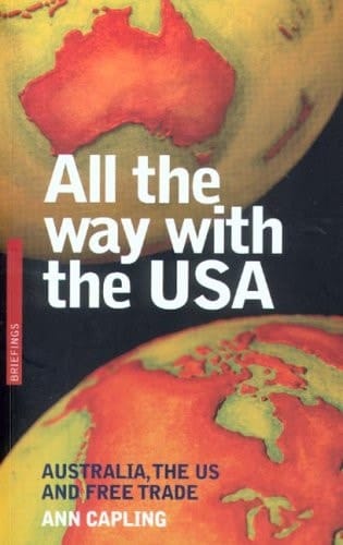 All the Way with the USA Australia, the US and Free Trade