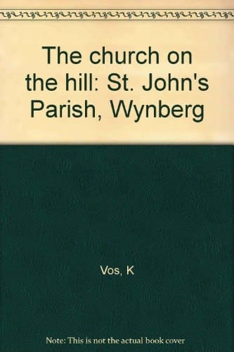 The Church on the Hill St. John's Parish, Wynberg