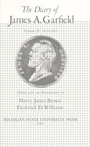 The Diary of James A. Garfield