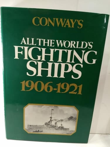 Conway's All the World's Fighting Ships, 1906-1921