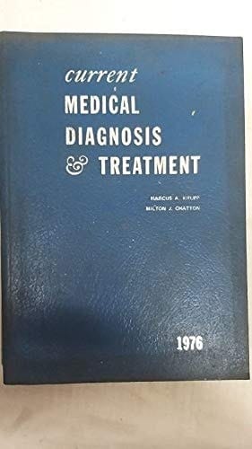 Current medical diagnosis and treatment. 1976
